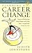 Planning a Career Change: 6th edition