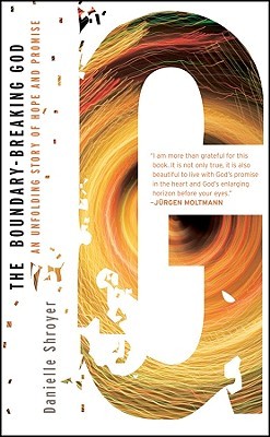 The Boundary-Breaking God: An Unfolding Story of Hope and Promise (Hardcover)