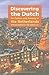 Discovering the Dutch: On C...