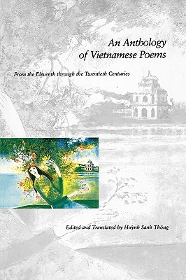An Anthology of Vietnamese Poems: From the Eleventh through the Twentieth Centuries (Paperback)