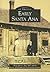 Early Santa Ana (Images of America: California)