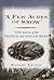“A Few Acres of Snow” by Robert Leckie “A Few Acres of Snow” by Robert Leckie