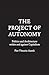 Project of Autonomy: Politics and Architecture Within and Against Capitalism