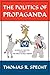 The Politics Of Propaganda: America's Battle Against The New World Order