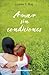 Amar sin condiciones by Louise L. Hay