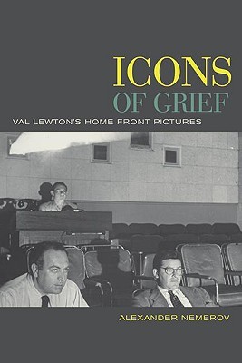 Icons of Grief: Val Lewton's Home Front Pictures (Paperback)