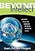 Beyond Intellect: Journey into the Wisdom of Your Intuitive Mind