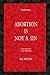 Abortion Is Not a Sin