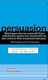 Persuasion: Command Attention / Hold Their Interest / Get What You Want
