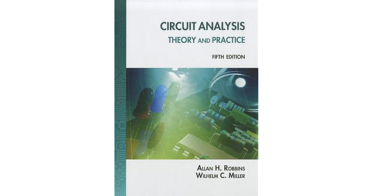 Circuit Analysis: Theory and Practice by Allan H. Robbins