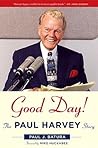 Good Day!: The Paul Harvey Story