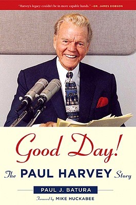 Good Day!: The Paul Harvey Story (Hardcover)