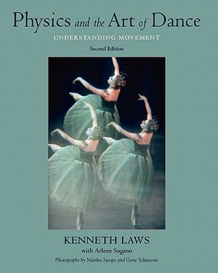 Physics and the Art of Dance: Understanding Movement (Paperback)