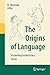 The Origins of Language: Un...