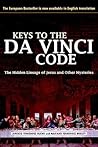 The Keys to the Da Vinci Code: The Hidden Lineage of Jesus And Other Mysteries The Keys to the Da Vinci Code: The Hidden Lineage of Jesus And Other Mysteries