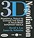 3-D Negotiation: Powerful Tools for Changing the Game in Your Most Important Deals