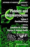 Platelets and Megakaryocytes: Volume 1: Functional Assays (Methods in Molecular Biology, 272)