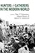 Hunters and Gatherers in the Modern World: Conflict, Resistance, and Self-Determination