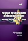 Beyond Determinism and Reductionism: Genetic Science and the Person Beyond Determinism and Reductionism: Genetic Science and the Person