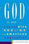 God Is Not…