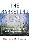 The Marketing Plan: How to Prepare and Implement It The Marketing Plan: How to Prepare and Implement It