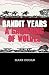 Bandit Years (Western Legacy History Series)