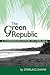 The Green Republic: A Conse...