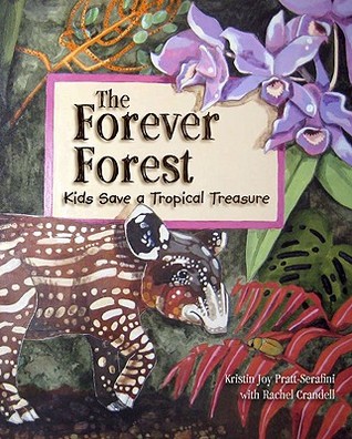 The Forever Forest: Discover the Importance of Saving Our Planet in the Perfect Activist Book for Kids (Discusses Conservation, Climate Change, and Endangered Animals)