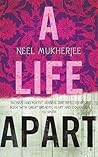 A Life Apart by Neel Mukherjee
