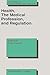 Health, the Medical Profession, and Regulation by Peter Zweifel