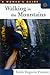 Walking in the Mountains: A Woman's Guide