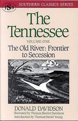 The Tennessee: The Old River: Frontier to Secession (Southern Classics Series)