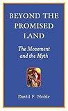 Beyond the Promised Land: The Movement and the Myth