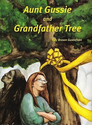 Aunt Gussie And Grandfather Tree (Hardcover)