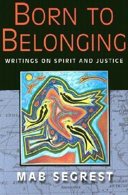 Born to Belonging: Writings on Spirit and Justice (Paperback)