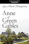 Anne of Green Gables by L.M. Montgomery Anne of Green Gables by L.M. Montgomery