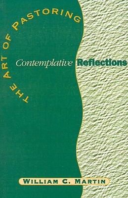 The Art of Pastoring Contemplative Reflections (Paperback)