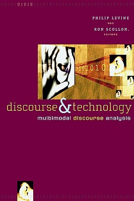 Discourse and Technology: Multimodal Discourse Analysis (Paperback)