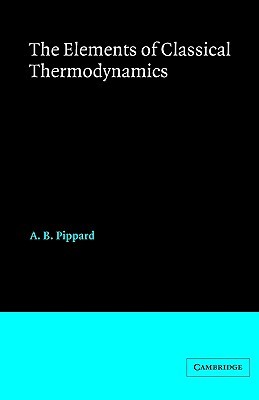 Elements of Classical Thermodynamics:For Advanced Students of Physics (Paperback)