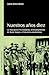 Nuestros Aqos Diez. La Asociacion Pro-Indigena, El Levantamiento de Rumi Maqui y El Incaismo Modernista (Spanish Edition)