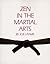 Zen in the Martial Arts