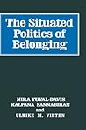 The Situated Politics of Belonging (SAGE Studies in International Sociology) The Situated Politics of Belonging (SAGE Studies in International Sociology)