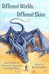 Different Worlds, Different Skins by Will A. Sanborn