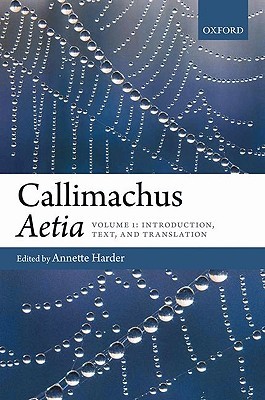 Callimachus: Aetia (2 Volumes)