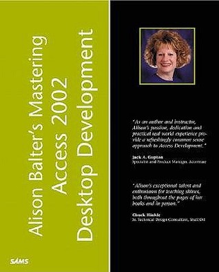 Alison Balter's Mastering Access 2002 Desktop Development (Paperback)