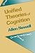 Unified Theories of Cognition (The William James Lectures)