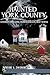 Haunted York County: Myster...