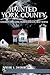Haunted York County by Roxie J. Zwicker