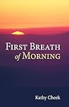 First Breath of Morning by Kathy Cheek