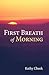 First Breath of Morning by Kathy Cheek